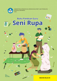 Image of Buku Panduan Guru Seni Rupa untuk SMA/MA Kelas XII