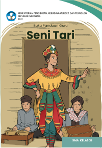 Image of Buku Panduan Guru Seni Tari untuk SMA Kelas XI
