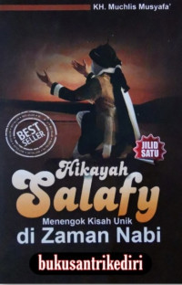 Image of Hikayat Salafy Menengok Kisah Unik di Zaman Nabi