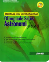 Image of KUMPULAN SOAL DAN PEMBAHASAN OLIMPIADE SAINS ASTRONOMI JILID 1