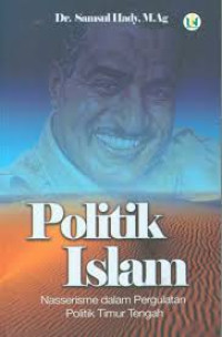Image of Politik Islam Nasserisme dalam Pergulatan Politik Timur Tengah
